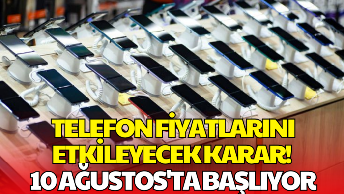 Akıllı Telefonlarda Yeni Dönem! 10 Ağustos'ta Yürürlüğe Giriyor